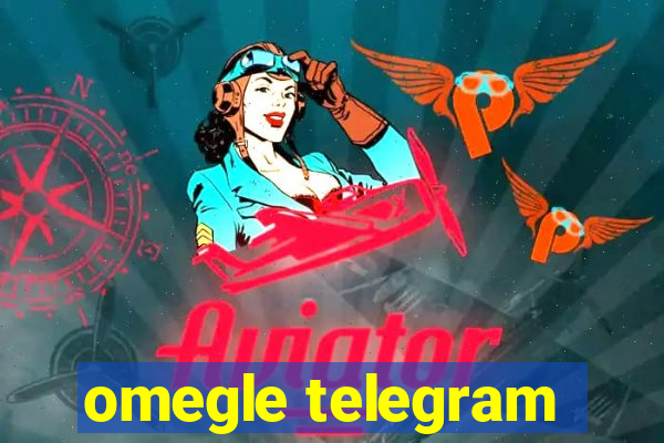 omegle telegram